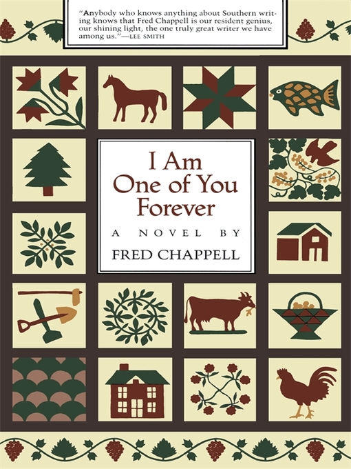 Title details for I Am One of You Forever by Fred Chappell - Available